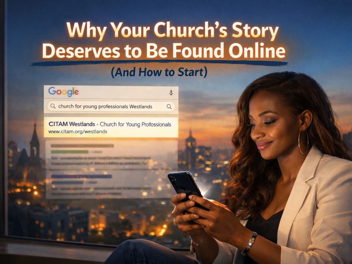Why Your Church’s Story Deserves to Be Found Online (And How to Start)