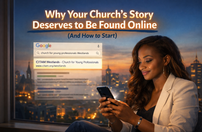 Why Your Church's Story Deserves to Be Found Online (And How to Start)